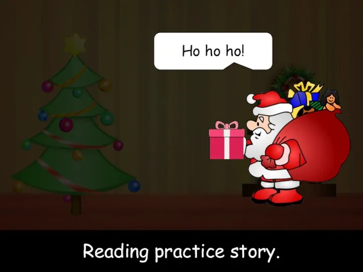 Reading practice story. Ho ho ho!