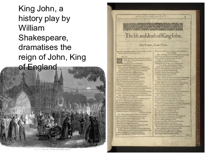 King John, a history play by William Shakespeare, dramatises the reign of