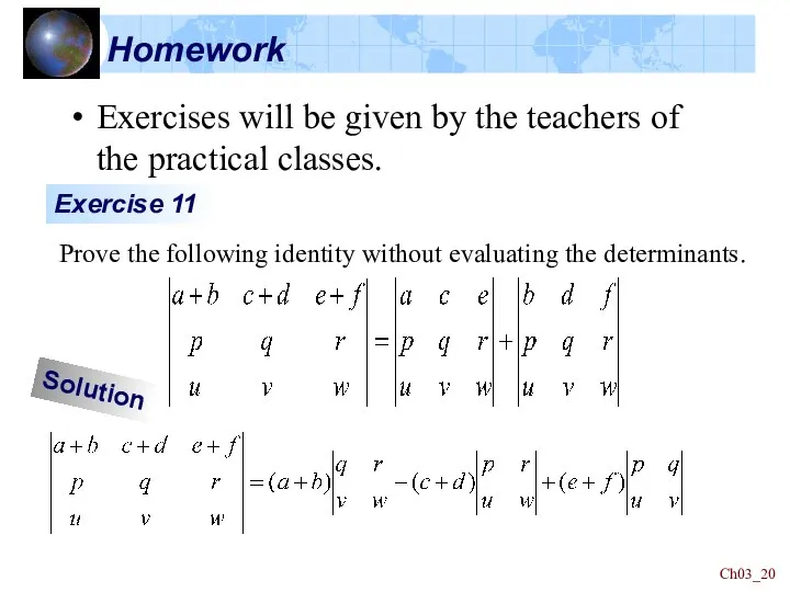 Ch03_ Homework Exercises will be given by the teachers of the practical classes. Solution