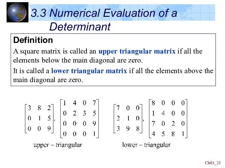 Ch03_ 3.3 Numerical Evaluation of a Determinant Definition A square matrix is