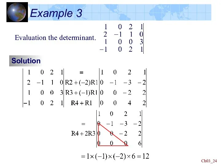 Ch03_ Example 3 Evaluation the determinant. Solution