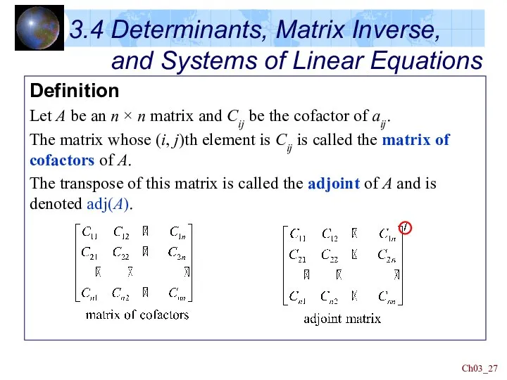 Ch03_ 3.4 Determinants, Matrix Inverse, and Systems of Linear Equations Definition Let