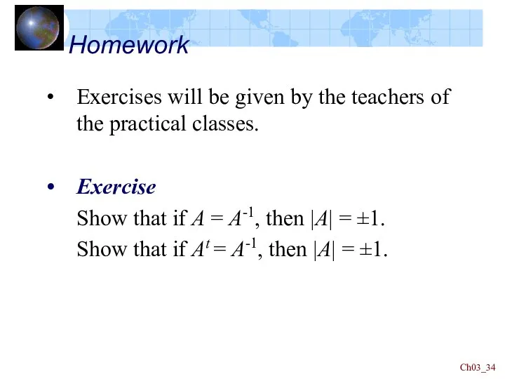Ch03_ Homework Exercises will be given by the teachers of the practical