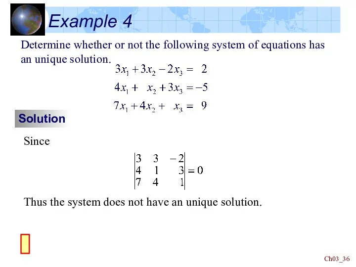Ch03_ Example 4 Determine whether or not the following system of equations has an unique solution.