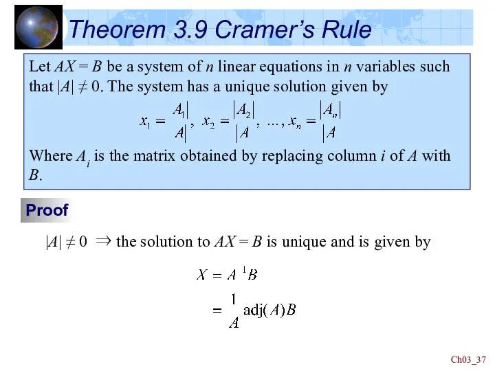 Ch03_ Theorem 3.9 Cramer’s Rule Let AX = B be a system