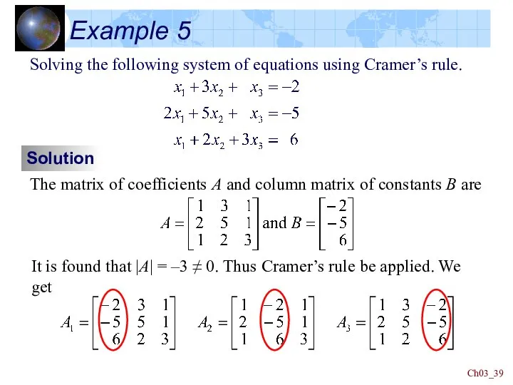 Ch03_ Example 5 Solving the following system of equations using Cramer’s rule.