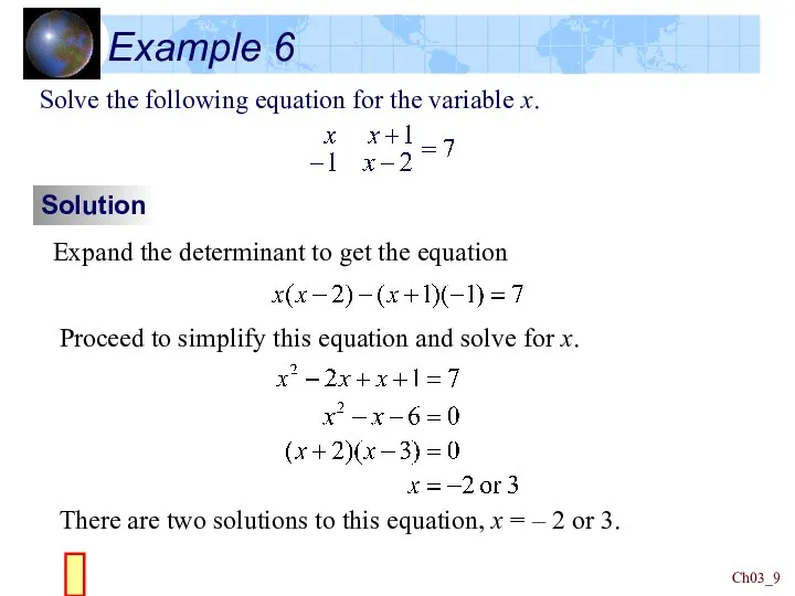 Ch03_ Example 6 Solve the following equation for the variable x. Solution