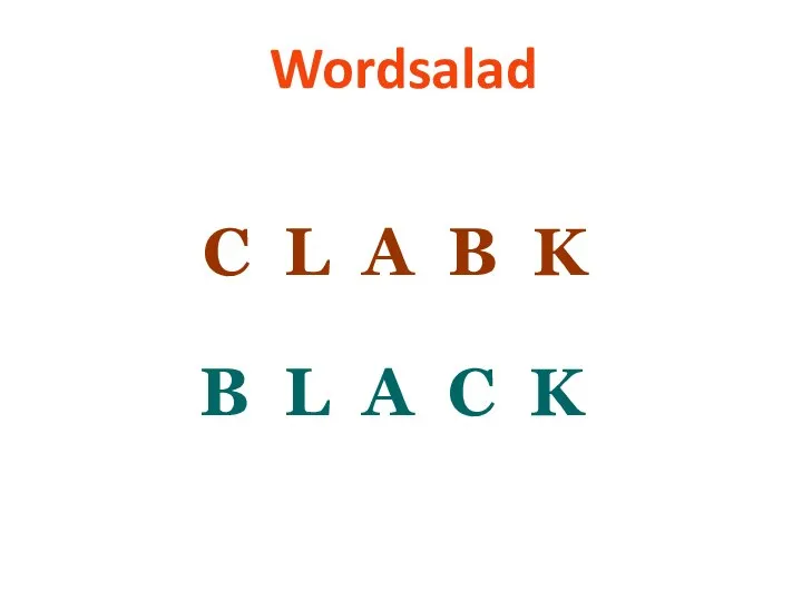 Wordsalad C L A B K B L A C K