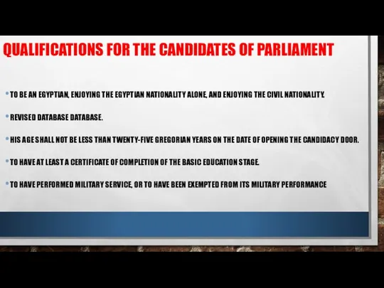 QUALIFICATIONS FOR THE CANDIDATES OF PARLIAMENT TO BE AN EGYPTIAN, ENJOYING THE