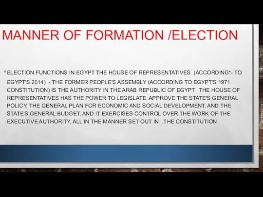 MANNER OF FORMATION /ELECTION ELECTION FUNCTIONS IN EGYPT THE HOUSE OF REPRESENTATIVES