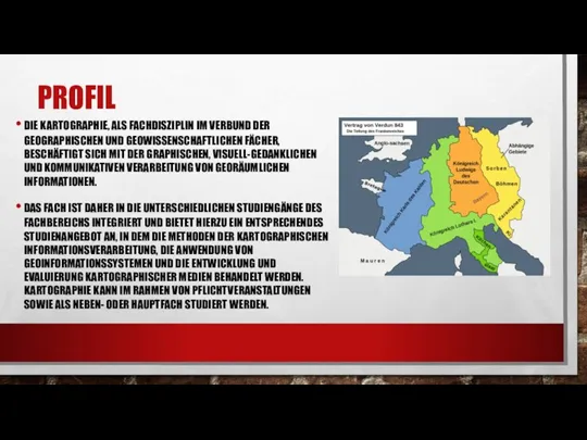 PROFIL DIE KARTOGRAPHIE, ALS FACHDISZIPLIN IM VERBUND DER GEOGRAPHISCHEN UND GEOWISSENSCHAFTLICHEN FÄCHER,