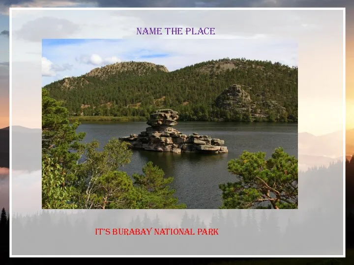Name the place It’s Burabay National Park