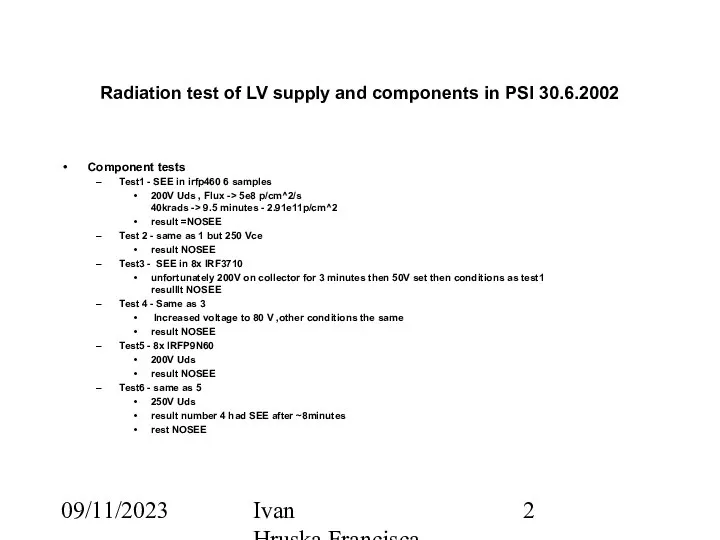 09/11/2023 Ivan Hruska,Francisca Calheiros Radiation test of LV supply and components in