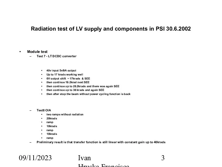 09/11/2023 Ivan Hruska,Francisca Calheiros Radiation test of LV supply and components in