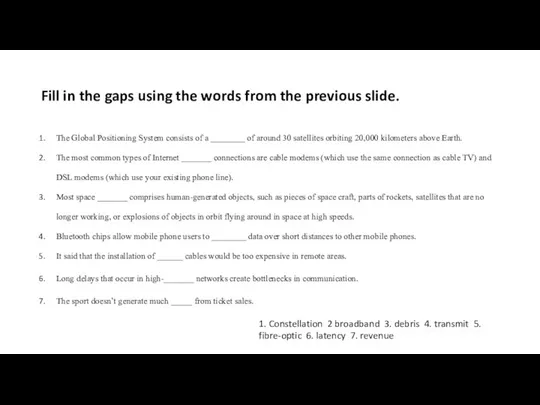 Fill in the gaps using the words from the previous slide. The