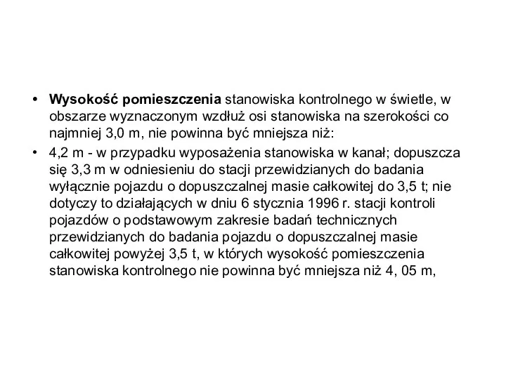 Wysokość pomieszczenia stanowiska kontrolnego w świetle, w obszarze wyznaczonym wzdłuż osi stanowiska