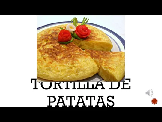 TORTILLA DE PATATAS