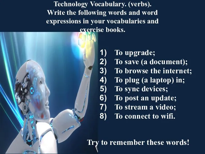 Technology Vocabulary. (verbs). Write the following words and word expressions in your