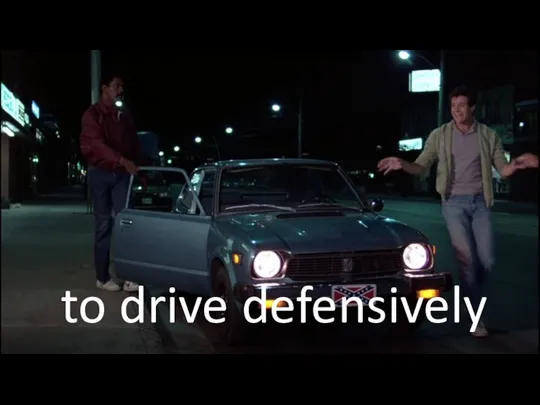 to drive defensively
