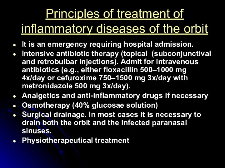 Principles of treatment of inflammatory diseases of the orbit It is an