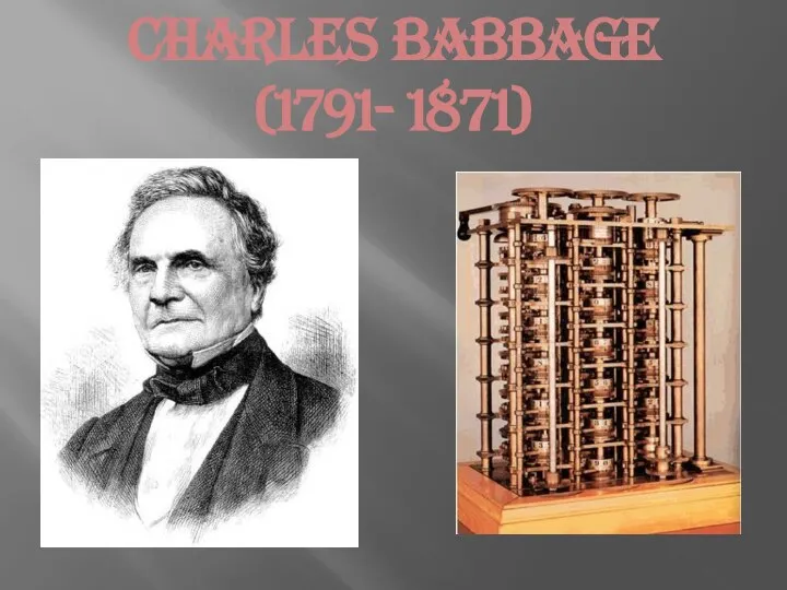 Charles Babbage (1791- 1871)