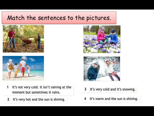 Match the sentences to the pictures.
