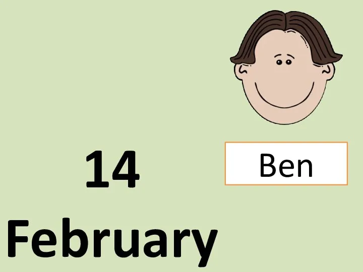 14 February Ben