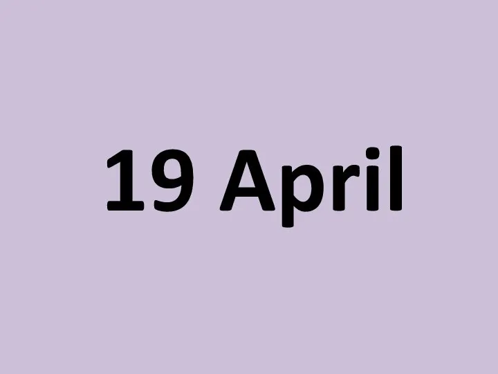 19 April