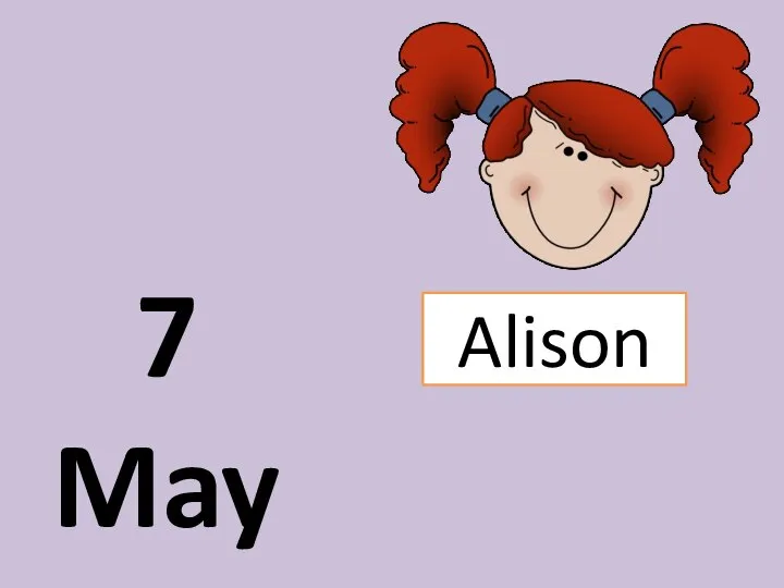 7 May Alison