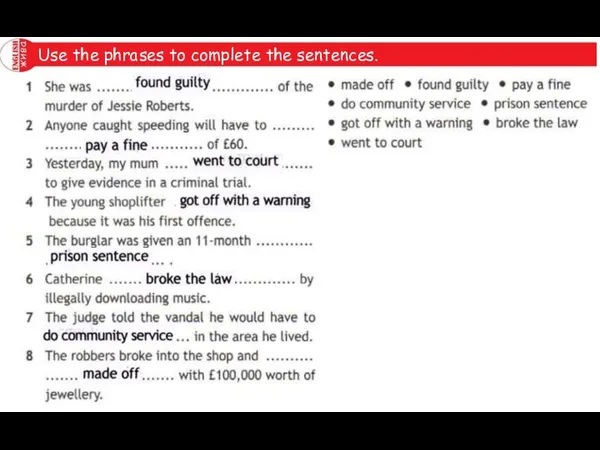 Use the phrases to complete the sentences.