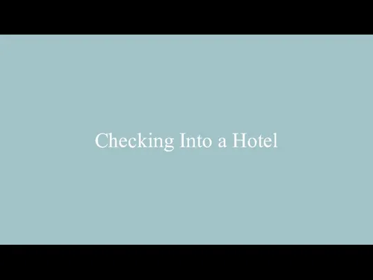 Checking Into a Hotel