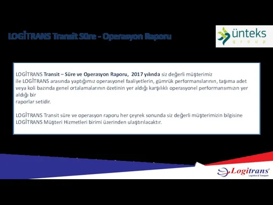 LOGİTRANS Transit Süre - Operasyon Raporu LOGİTRANS Transit – Süre ve Operasyon