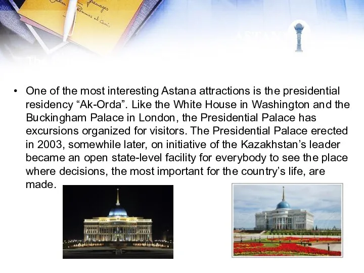 The Palace of the President of Kazakhstan - Ak Orda One of