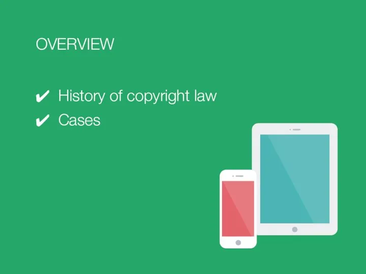 OVERVIEW History of copyright law Cases