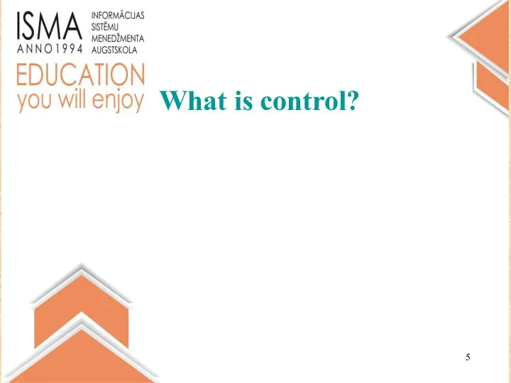 What is control?