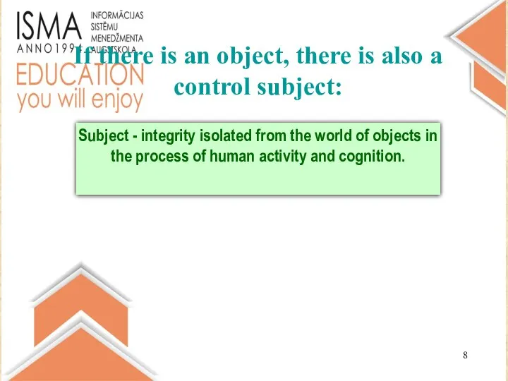 If there is an object, there is also a control subject:
