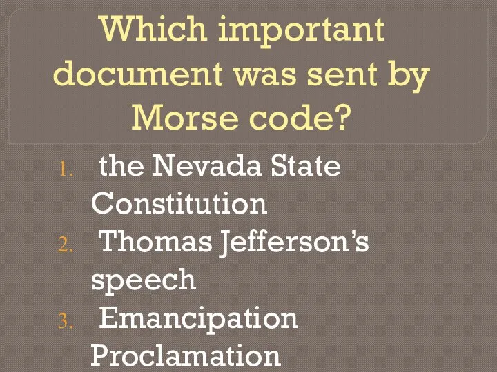 Which important document was sent by Morse code? the Nevada State Constitution