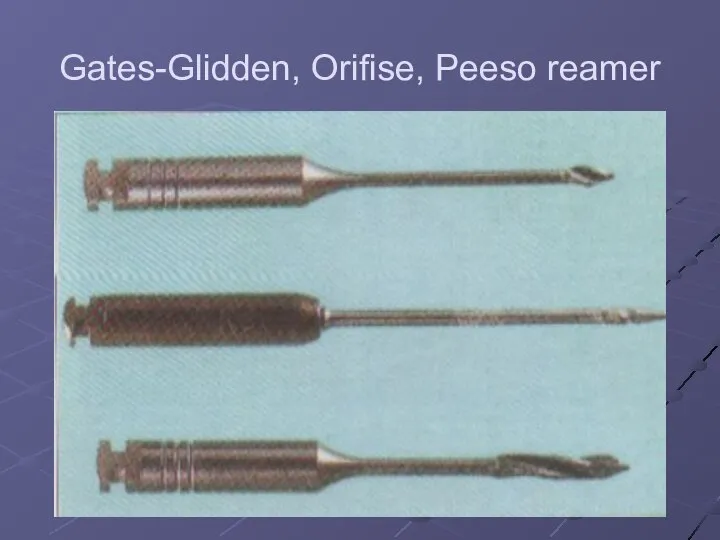 Gates-Glidden, Orifise, Peeso reamer