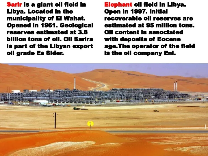 Sarir is a giant oil field in Libya. Located in the municipality