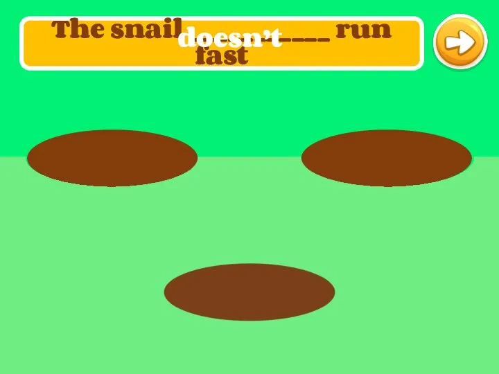The snail ___________ run fast doesn’t