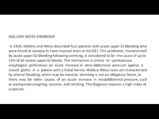 MALLORY-WEISS SYNDROME In 1929, Mallory and Weiss described four patients with acute