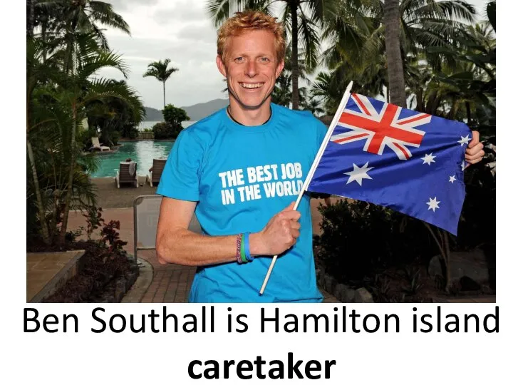 Ben Southall is Hamilton island caretaker