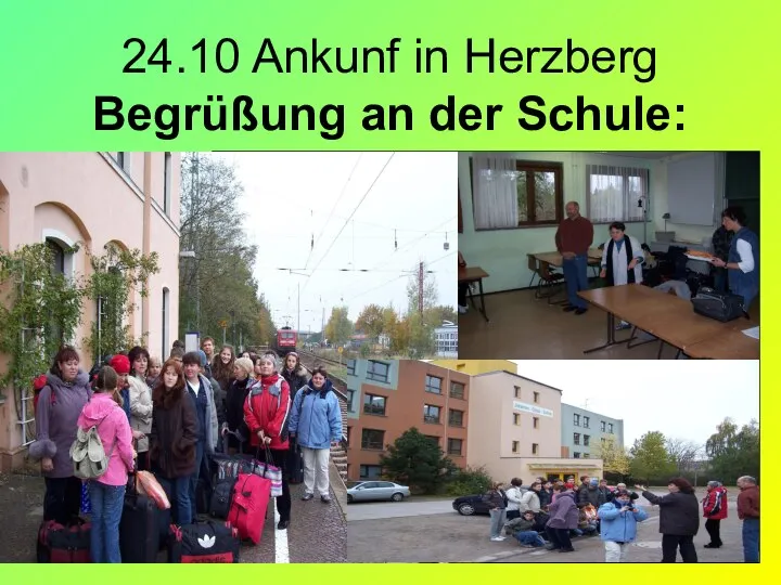 24.10 Ankunf in Herzberg Begrüßung an der Schule: Presseffoto vor der Schule