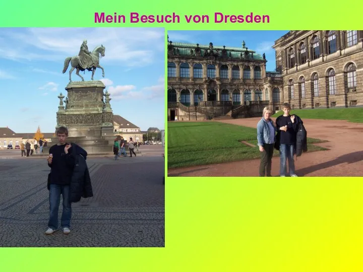 Mein Besuch von Dresden