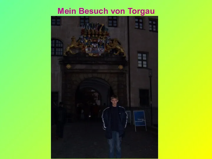 Mein Besuch von Torgau