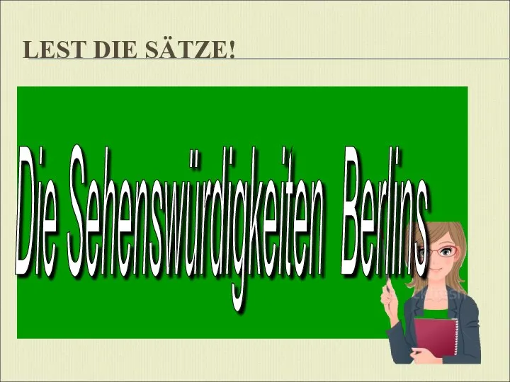 LEST DIE SÄTZE! Die Sehenswürdigkeiten Berlins