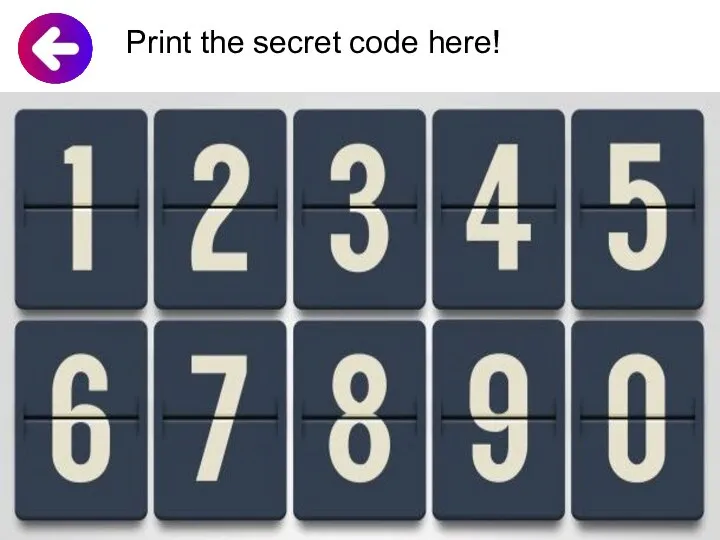 Print the secret code here!