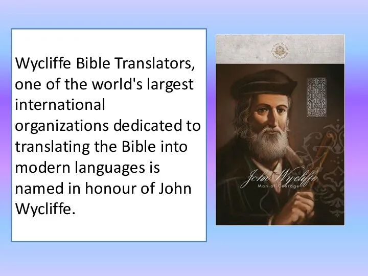 Wycliffe Bible Translators, one of the world's largest international organizations dedicated to