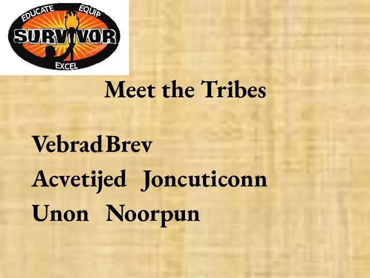 Meet the Tribes Vebrad Brev Acvetijed Joncuticonn Unon Noorpun