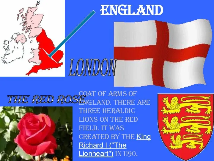 England London The Red Rose Coat of arms of England. There are